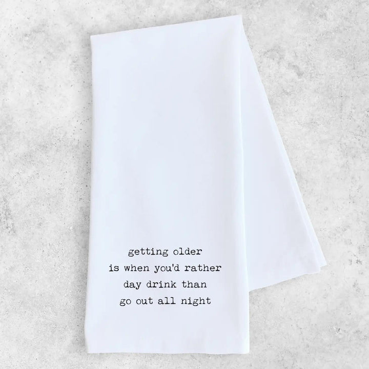 Tea Towel - Getting Older