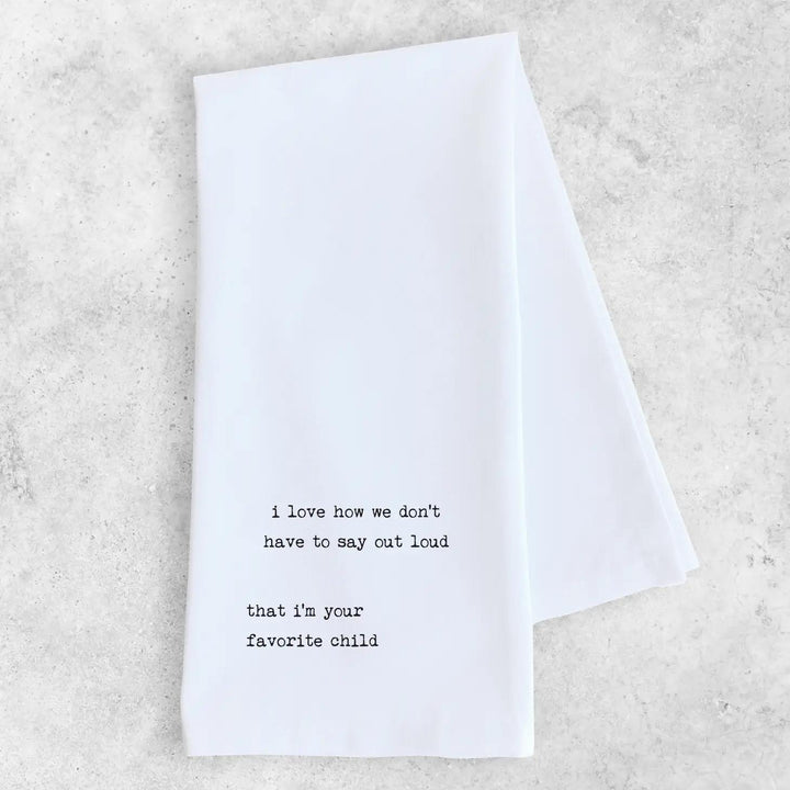 Tea Towel - Your Favorite Child